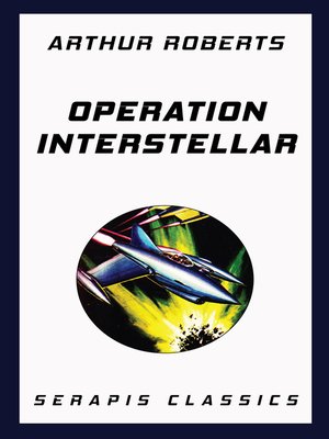 cover image of Operation Interstellar (Serapis Classics)